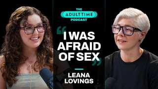 LEANA LOVINGS: Cuddle Puddles & The Sex Machine | The ADULT TIME Podcast With Bree Mills